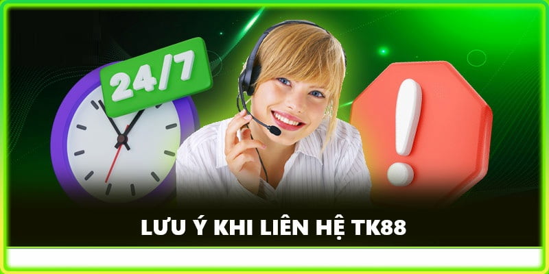 Kết nối bộ phận CSKH TK88 cần lưu ý gi?