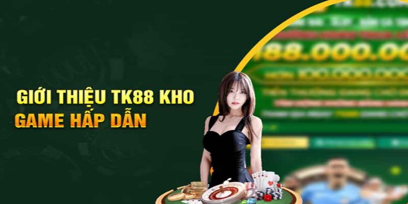 Review TK88 với kho trò chơi đa dạng, hấp dẫn và đầy chất lượng