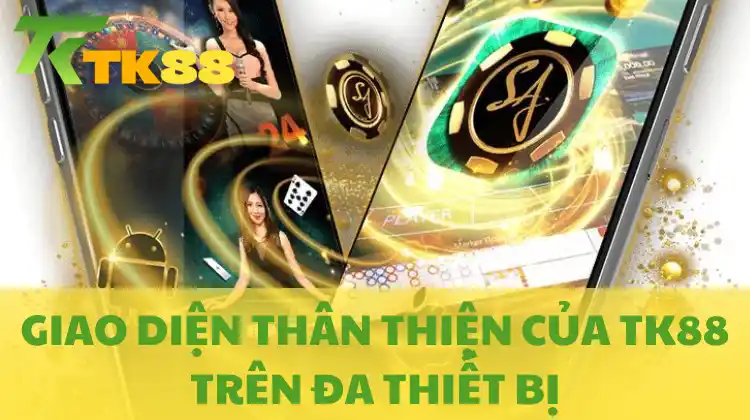 Nhà cái TK88 với giao diện tối ưu cho cá cược