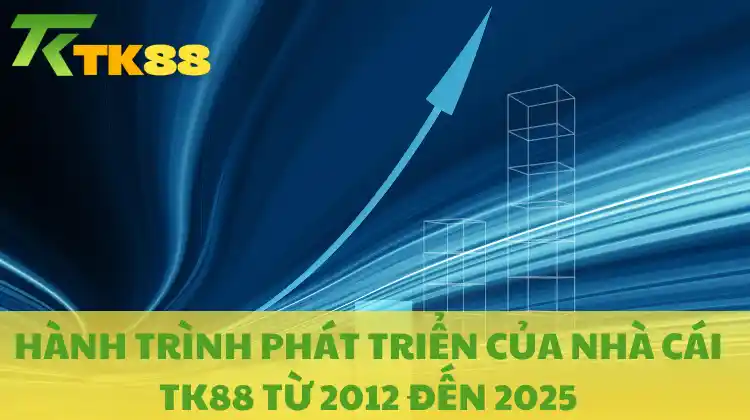 Giới thiệu TK88 qua các cột mốc phát triển ấn tượng